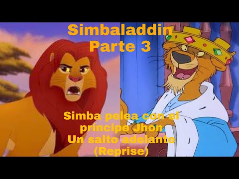 Simbaladdin parte 3 Simba pelea contra el príncipe Juan (Un salto adelante) reprise