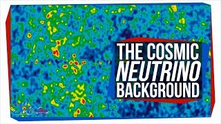The Hunt for the First Neutrinos in the Universe | Cosmic Neutrino Background