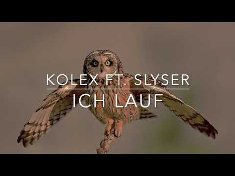 kolex ft. SlySer - Ich lauf