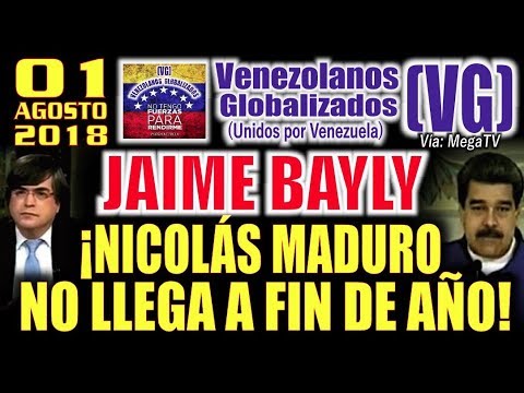 (1/8/18) - Jaime Bayly –  VENEZUELA C0LAPSAÐA  - ¡Nicolás Maduro NO LLĘGA A FlN DE AÑ0! – (VG)