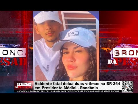 Acidente fatal deixa duas vítimas na BR-364 em Presidente Médici - Rondônia