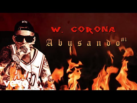 W. Corona - Abusando #1 (Lyric Video)