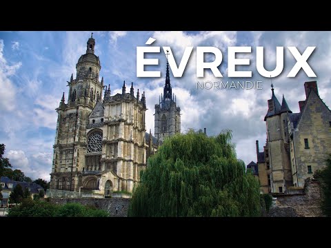 ÉVREUX: From Destruction to Restoration in the Heart of Normandy