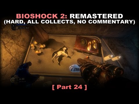 Bioshock 2: Remastered walkthrough part 24 (Hard, All collectibles, No commentary ✔) PC 60FPS