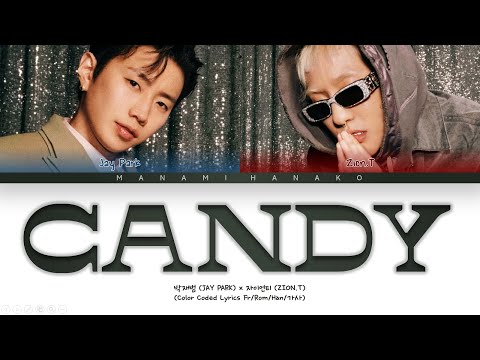 {VOSTFR} Jay Park (박재범) - 'CANDY' (feat. Zion.T) (Color Coded Lyrics Français/Rom/Han/가사)