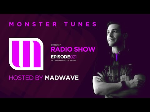 Monster Tunes - Radio Show hosted by Madwave (Episode 021)