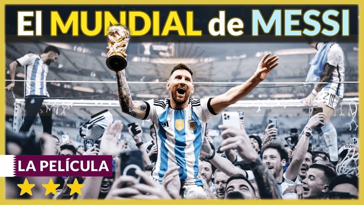 ARGENTINA Campeona del Mundo 2022 ⭐⭐⭐  El MUNDIAL de MESSI  🇦🇷🏆 Memorias de Catar  🇶🇦 💙🤍 LA PELÍCULA
