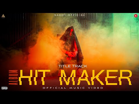SAEMY - HIT MAKER | OFFICIAL MUSIC VIDEO