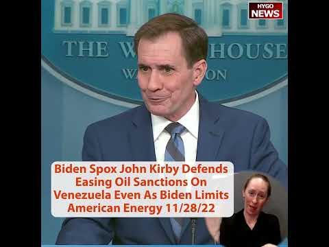 This month Biden said No more drilling; Spox Kirby Defends Easing Oil Sanctions On Venezuela