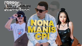 Download lagu IDRRD-NONA MANIS CPI FT WIWI ANJANI RIDHO JEKA (Music Vidio) mp3