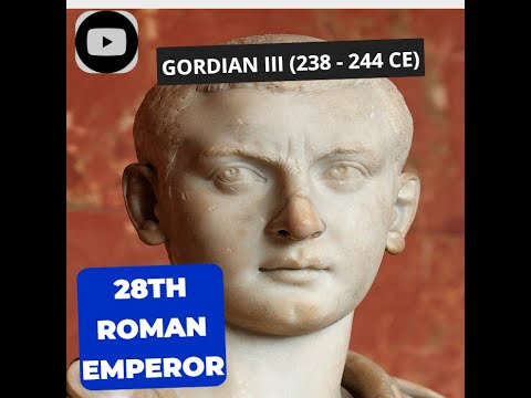 🏛️28:Roman Emperors Series: Emperor Gordian III (238-244 CE) | Roman History 🏛️