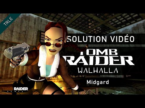 [TRLE] Tomb Raider : Walhalla (2003) - #01 - Midgard