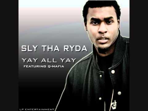Sly Tha Ryda - Yay All Yay Feat. Q-Mafia