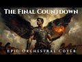 The Final Countdown Europe EPIC ORCHESTRAL COVER