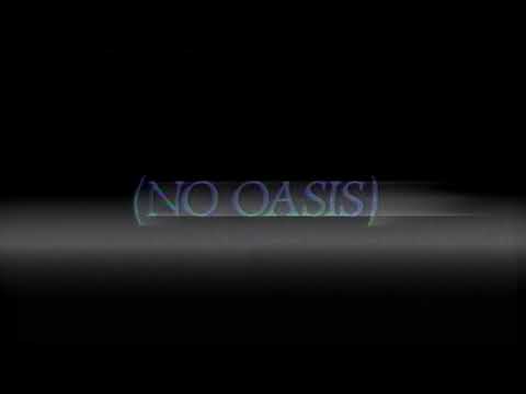 Video thumbnail for (No Oasis)