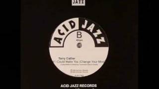 Terry Callier - If I Could Make You (Change Your Mind)