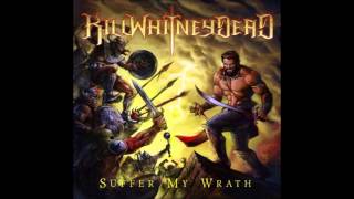 Killwhitneydead - Suffer My Wrath - 07 Sugartooth (Mundus Vult Decipi -- Part I) [Unfinished]