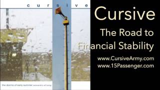 Cursive - The Road to Financial Stability