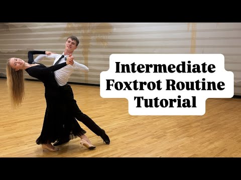 Intermediate Foxtrot Routine Tutorial 