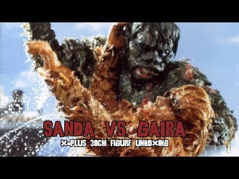 Sanda vs. Gaira - X-Plus 30cm Figure Unboxing