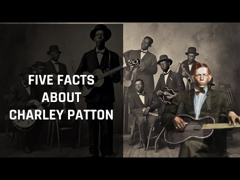 Unveiling the Legend: 5 Fascinating Insights into Charley Patton