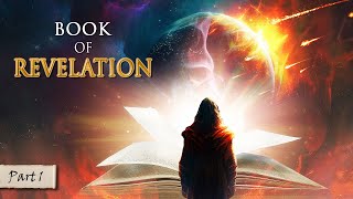 HOW the WORLD will END || The BOOK OF REVELATION explained PART 1