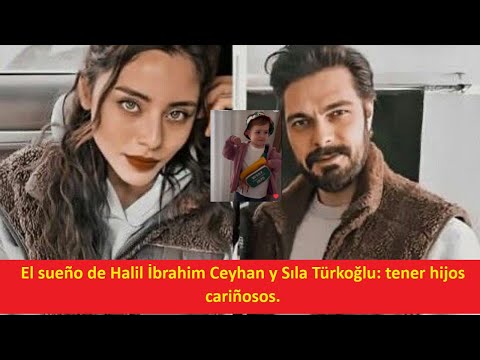 Halil İbrahim Ceyhan and Sıla Türkoğlu's dream: to have loving children.