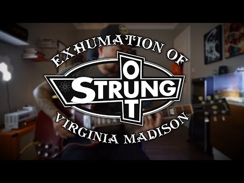 Exhumation Of Virginia Madison - Strung Out