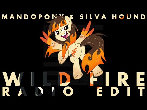 MandoPony & Silva Hound - Wild Fire (Radio Edit)