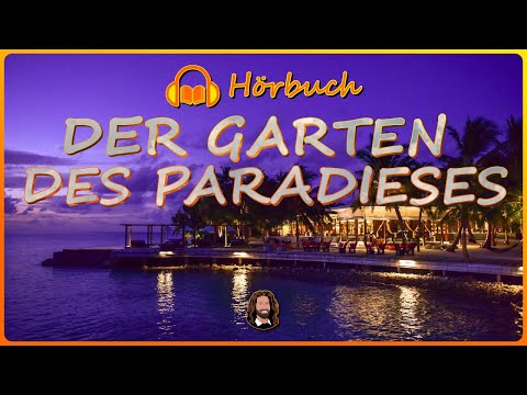 Der Garten des Paradieses - Hörbuch Märchen zum Einschlafen von Hans Christian Andersen