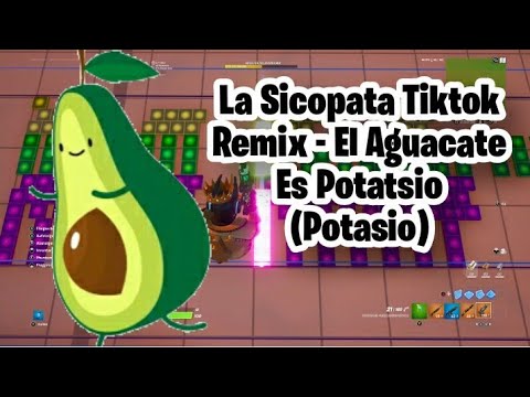 La Sicopata Tiktok Remix - El Aguacate Es Potatsio (Potasio) | Fortnite Note Blocks