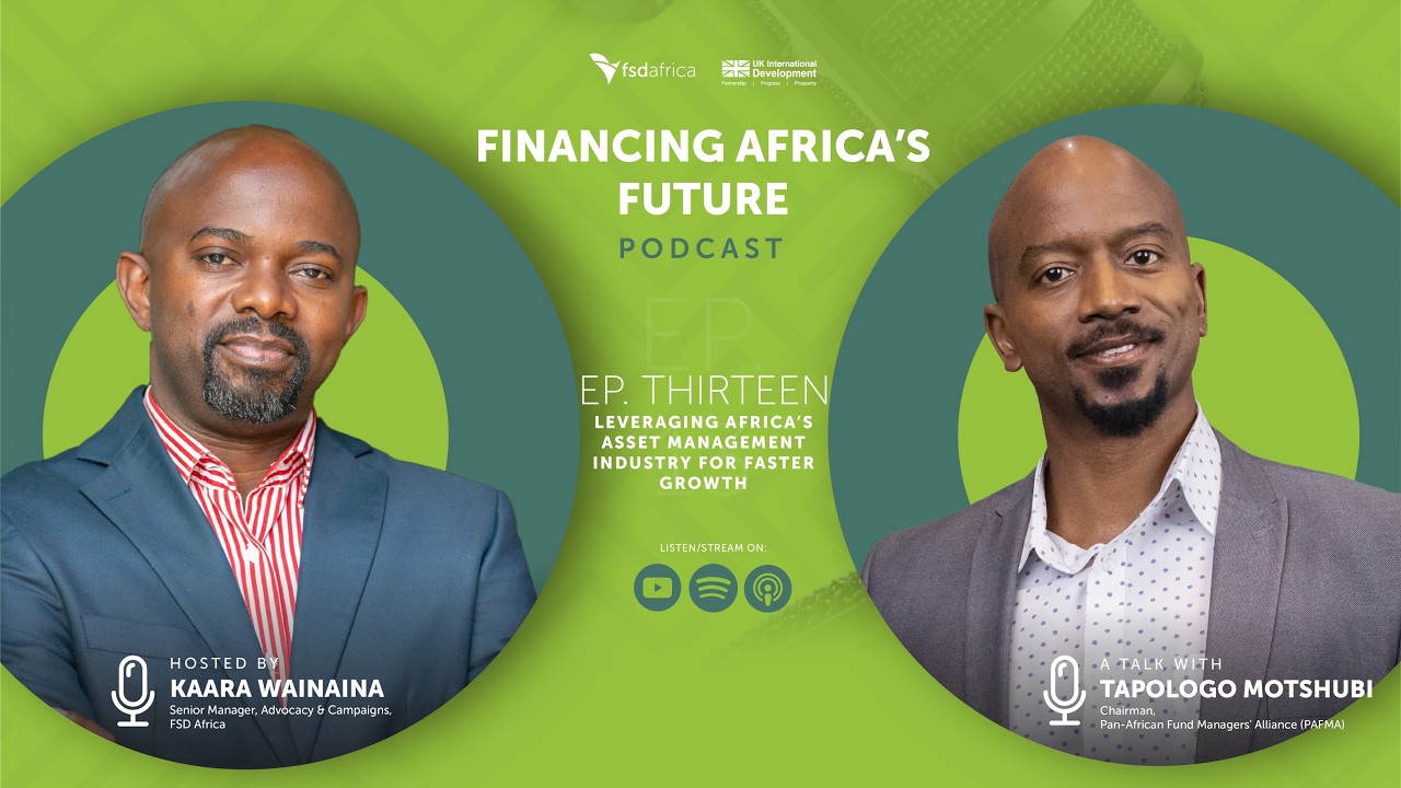 Leveraging Africa’s Asset Management Industry for Faster Growth | Financing Africa’s Future