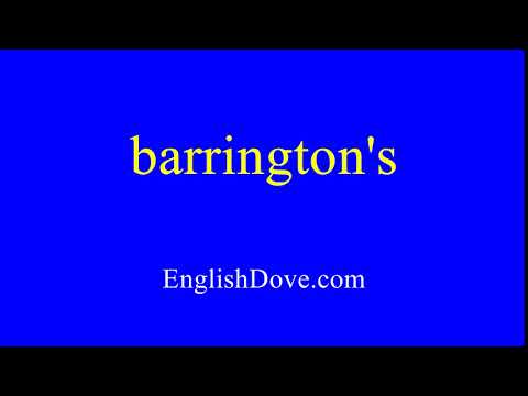 How to pronounce barrington's in American English.