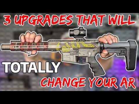 3 Upgrades that will Totally change your AR