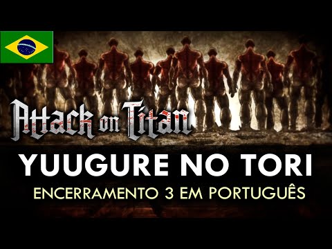 SHINGEKI NO KYOJIN - Encerramento 3 em Português (Yuugure no Tori) || MigMusic
