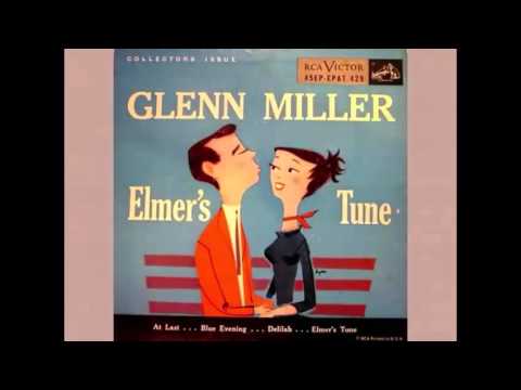 Glenn Miller and his Orchestra - Elmer's Tune (1941)