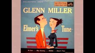 Glenn Miller and his Orchestra - Elmer&#39;s Tune (1941)