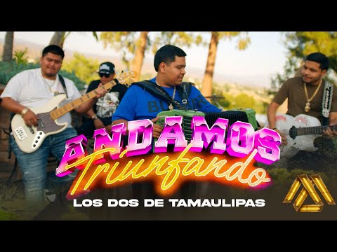 Los Dos De Tamaulipas - Andamos Triunfando (Video Oficial)