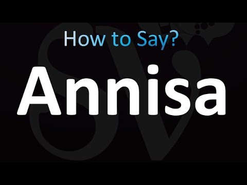 How to Pronounce Annisa (correctly!)