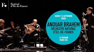 ANOUAR BRAHEM / RETOUR EN VIDÉO / FESTIVAL D'ILE DE FRANCE