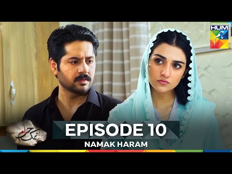 Namak Haram Episode 10