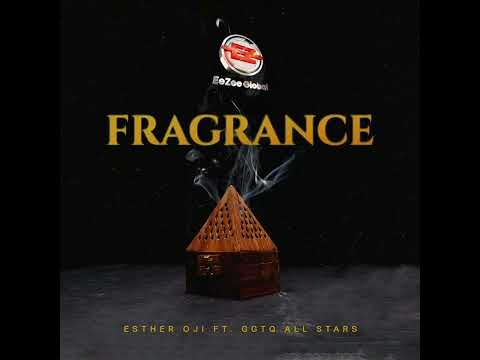 Esther Oji ft GGTQ All Stars - Fragrance (Sped Up)