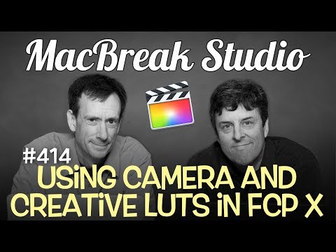 MacBreak Studio Ep 414: Camera and Creative LUTs