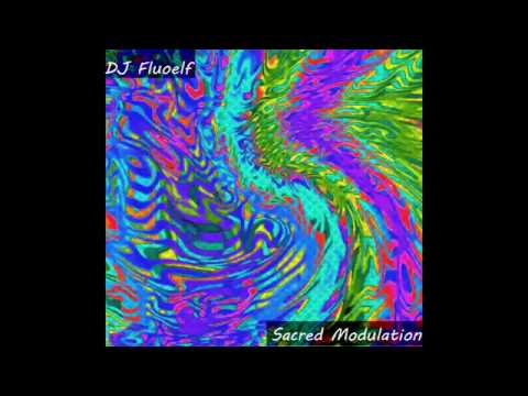 DJ Fluoelf  Sacred Modulation NightPsy Jun'15