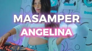 Download lagu DJ MASAMPER ANGELINA VAREL KAONSENG TERBARU mp3