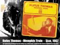 Rufus Thomas - Memphis Train