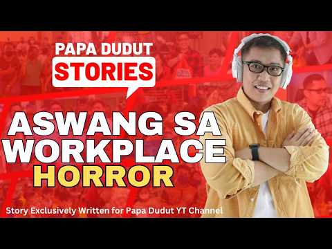 ASWANG SA WORKPLACE | JUDAH | PAPA DUDUT STORIES HORROR
