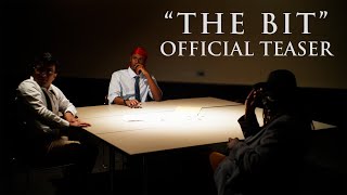 "The Bit" Official Teaser