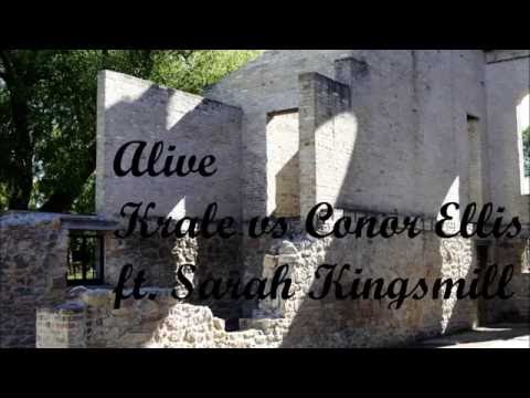 Alive - Krale vs Conor Ellis ft. Sarah Kingsmill