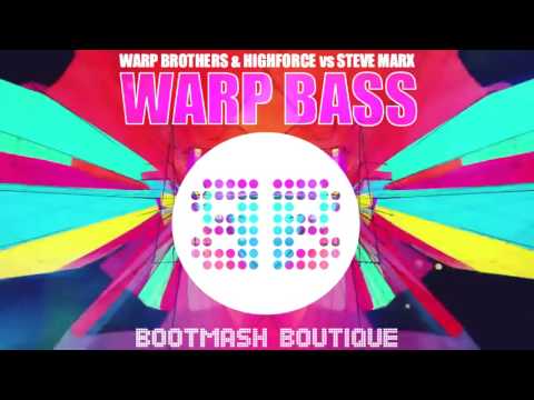 WARP BROTHERS & HIGHFORCER vs STEVE MARX - WARP BASS